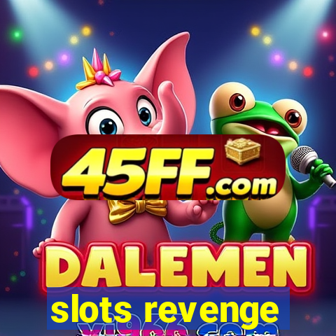 slots revenge